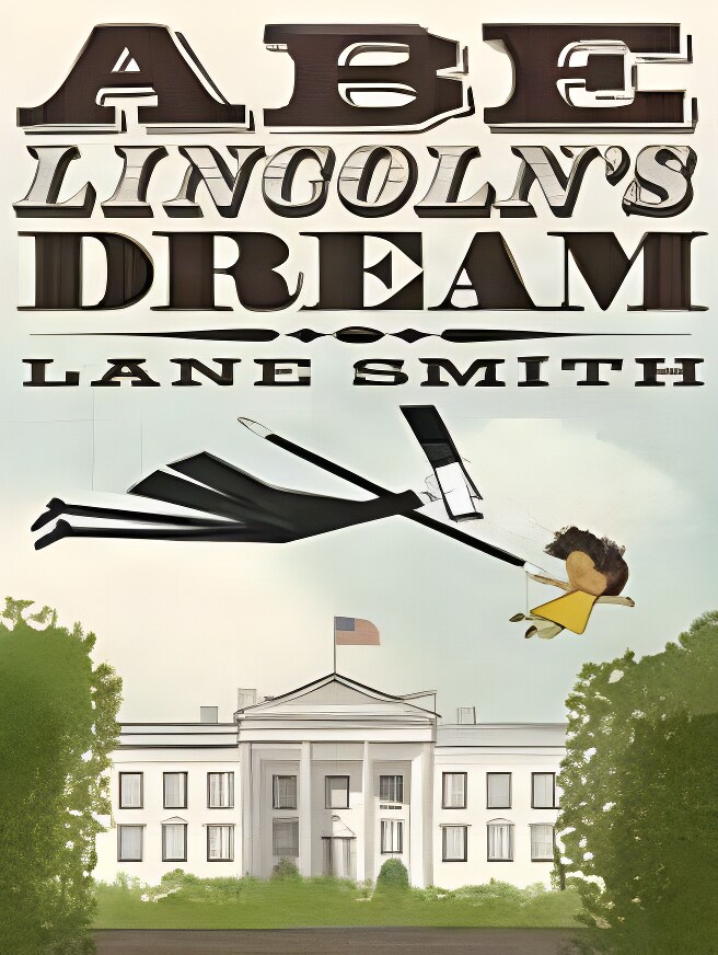 Abe Lincoln's Dreamby: Smith, Lane