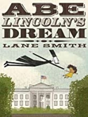 Abe Lincoln's Dreamby: Smith, Lane