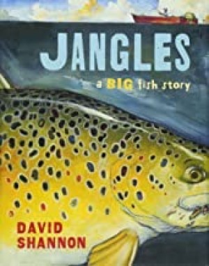 Jangles: A Big Fish Story (SIGNED COPY)by: Shannon, David