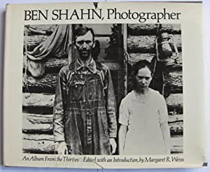 Ben Shahn Photographer: An Album from the Thirtiesby: Shahn Ben; Ed. by Margaret R Weiss