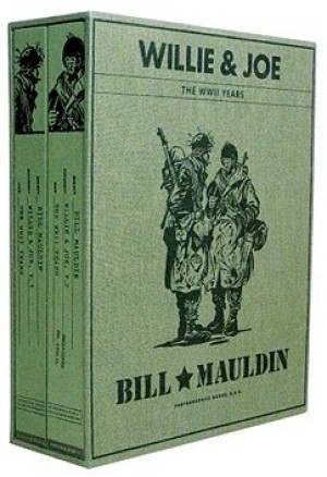 Willie & Joe: The WWII Years (2 Volume Set)by: Bill Mauldin and Todd DePastino 
