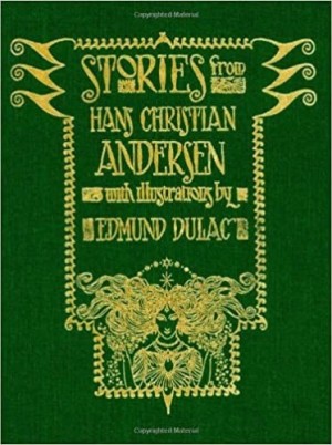 Stories from Hans Christian Andersen (Calla Editions)by: Hans Christian Andersen/Edmund Dulac