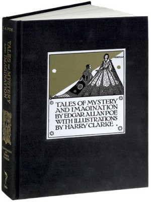 Tales of Mystery and Imaginationby: Edgar Allan Poe, Harry Clarke