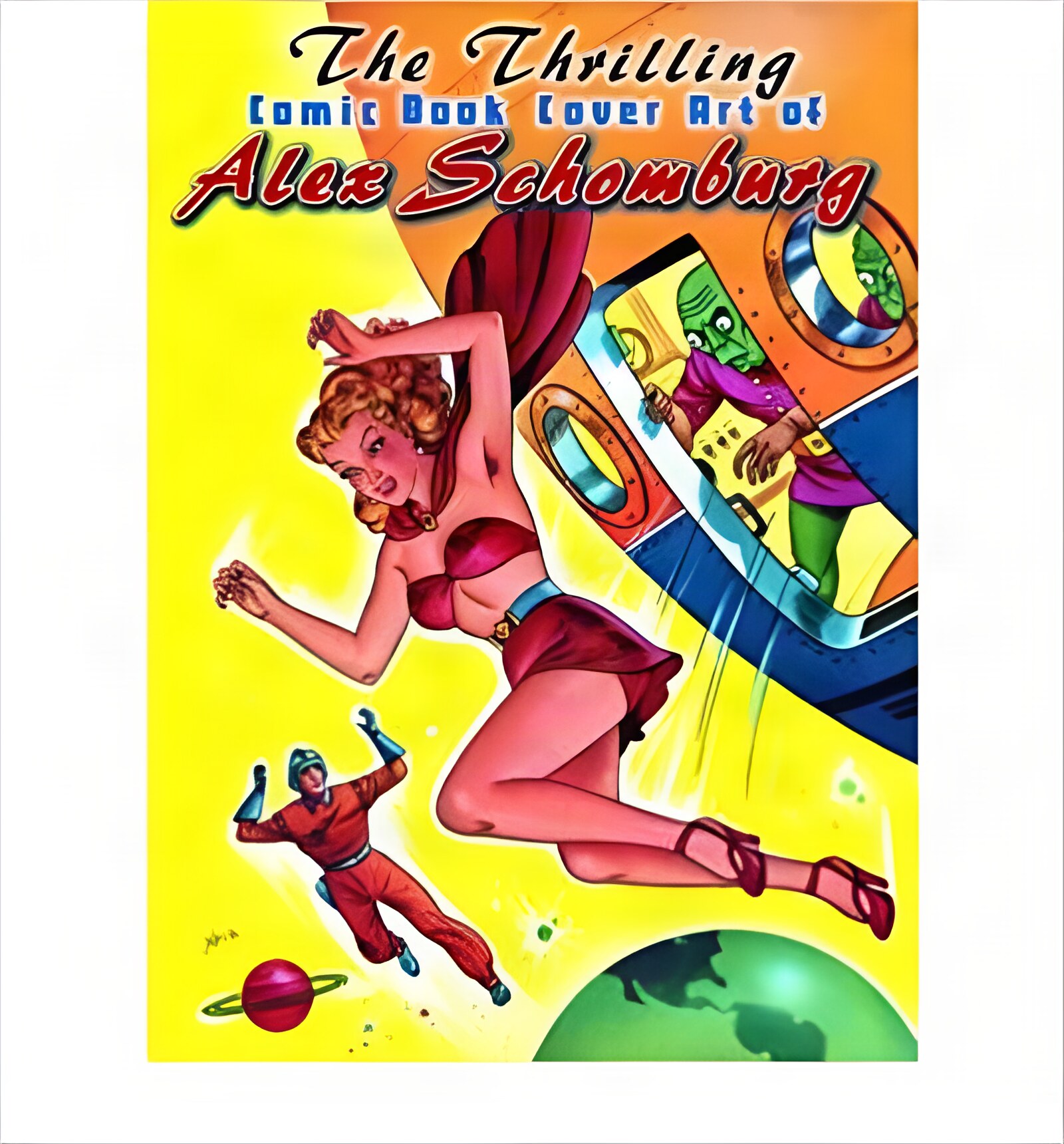 The Thrilling Comic Book Cover Art of Alex Schomburgby: David Spurlock (author) Alex Schomburg (Author)