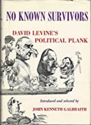 No Known Survivors - David Levine's Political Plankby: David Levine and John Kenneth Galbraith