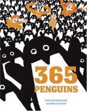 365 Penguins (SIGNED COPY)by: Fromental, Jean-Luc and Joelle Jolivet