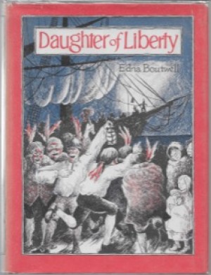 Daughter of Liberty (SIGNED BY ILLUSTRATOR)by: Boutwell, Edna and Wendy Watson