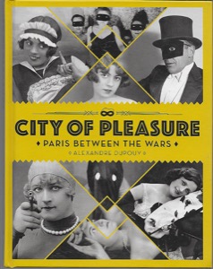 City of Pleasure: Paris between the Warsby: Dupouy, Alexandre