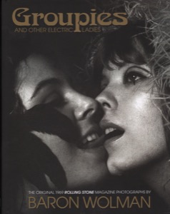 Groupies and Other Electric Ladiesby: Wolman, Baron