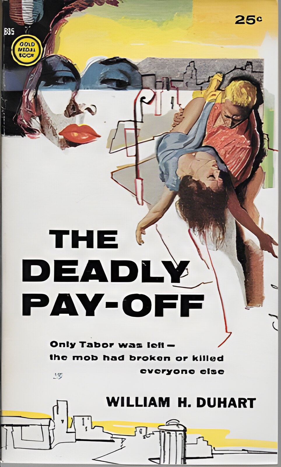 Deadly Pay-Off, Theby: Duhart, William H.