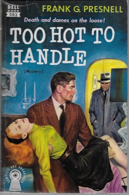 Too Hot to Handleby: Presnell, Frank G.