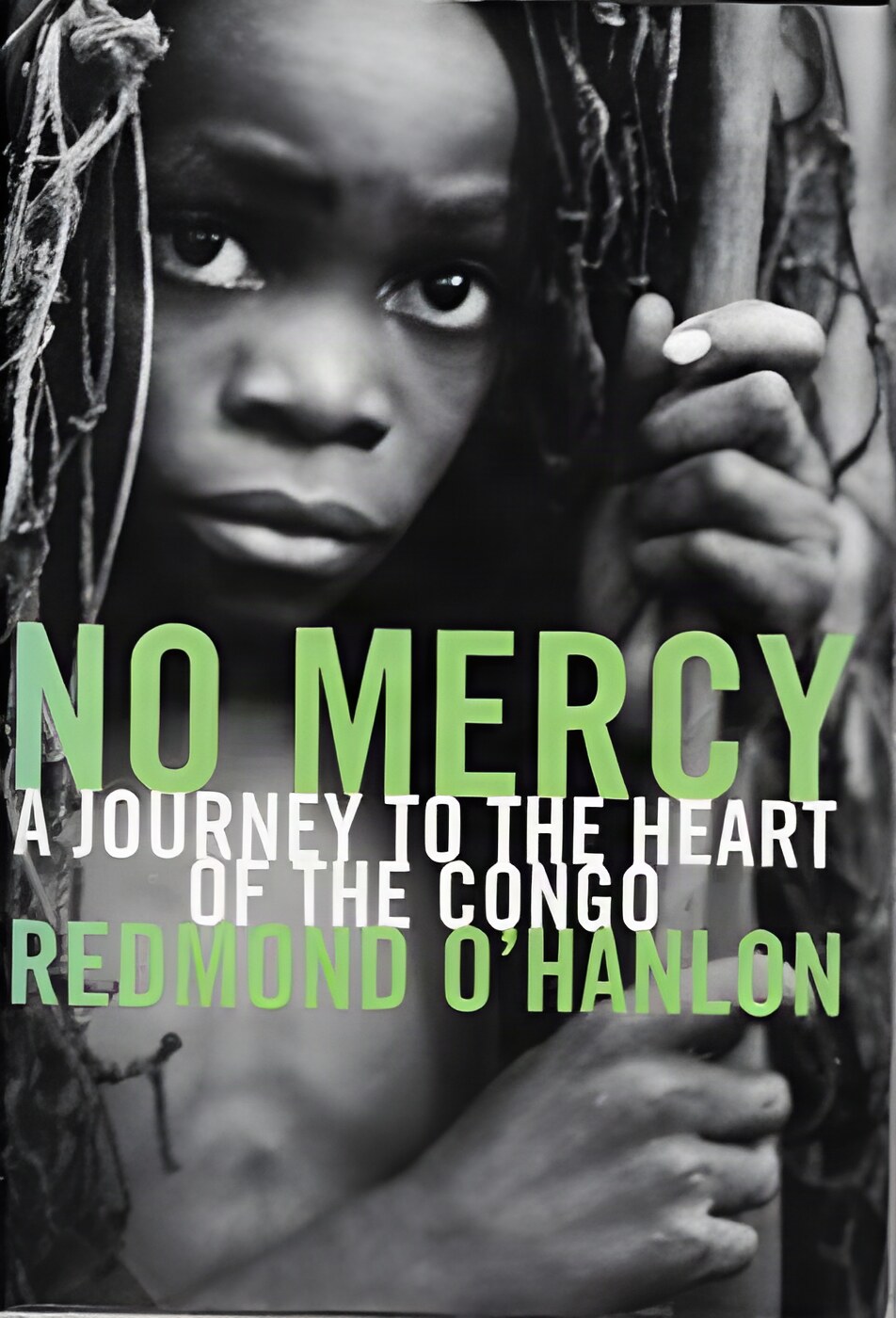 No Mercy: A Journey to the Heart of the Congoby: O'Hanlon, Redmond 