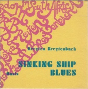 Sinking Ship Blues (SIGNED COPY)by: Breytenbach, Breyten 