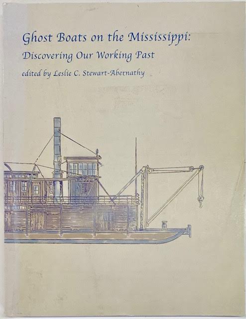 Ghost Boats on the Mississippi: Discovering Our Working Pastby: Stewart-Abernathy, Leslie C.