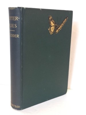 Butterflies: Their Structure, Changes and Life-Histories, with Special Reference to American Forms- Being an Application of the Doctrine of Descent... With an Appendix of Practical Instructions by: 