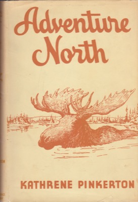 Adventure Northby: Pinkerton, Kathrene 