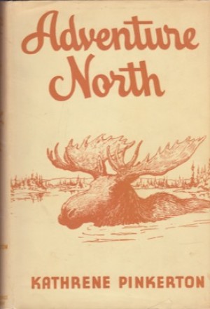 Adventure Northby: Pinkerton, Kathrene 