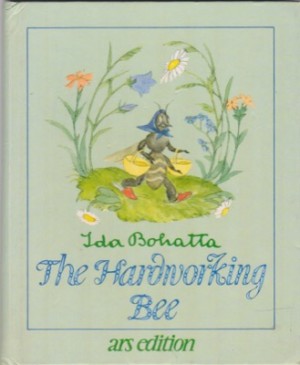 The Hardworking Beeby: Bohatta, Ida 