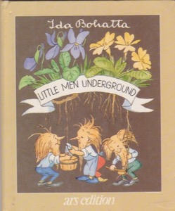 Little Men Undergroundby: Bohatta, Ida 