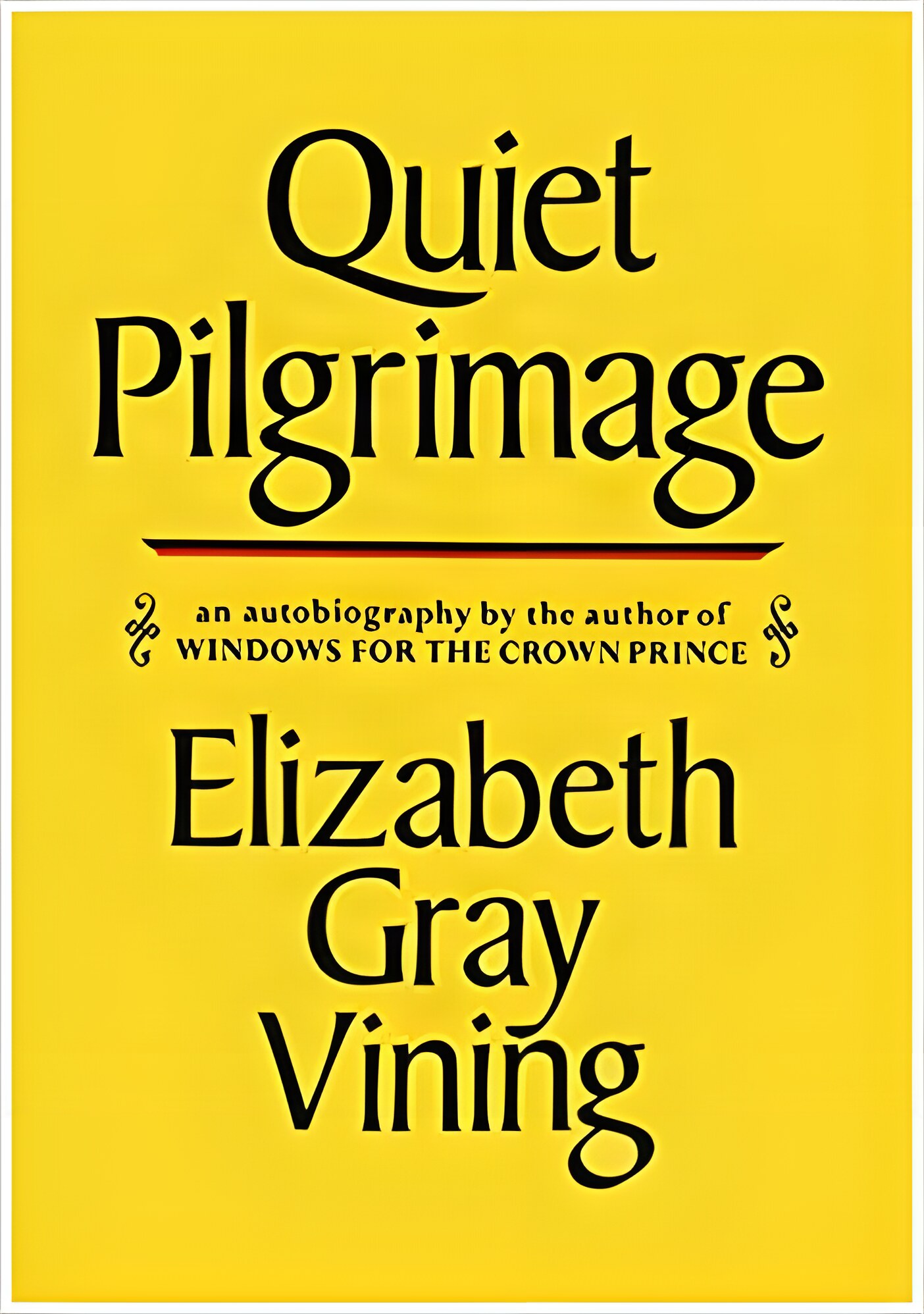 Quiet Pilgrimageby: Vining, Elizabeth Gray