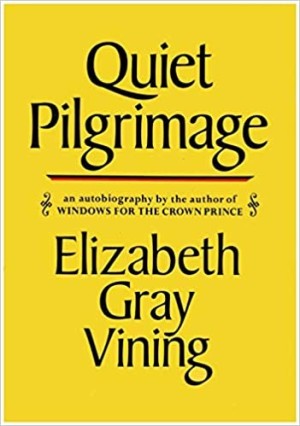 Quiet Pilgrimageby: Vining, Elizabeth Gray