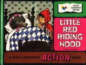 Little Red Riding Hood: a Child Guidance Action Bookby: Dauber, Liz (Illust)