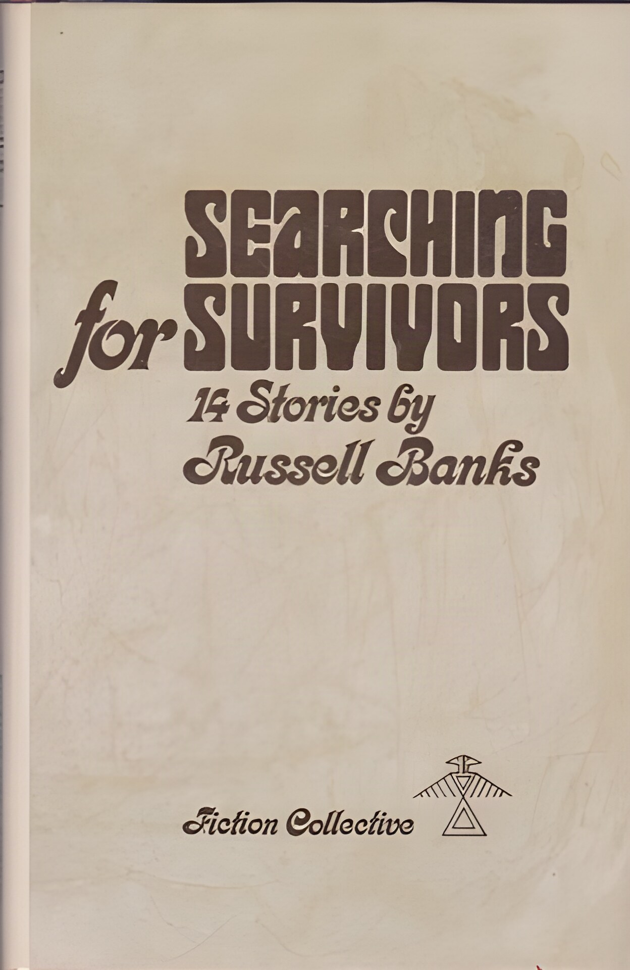 Searching for Survivors: 14 Stories by: Russell Banks 