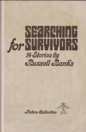 Searching for Survivors: 14 Stories by: Russell Banks 