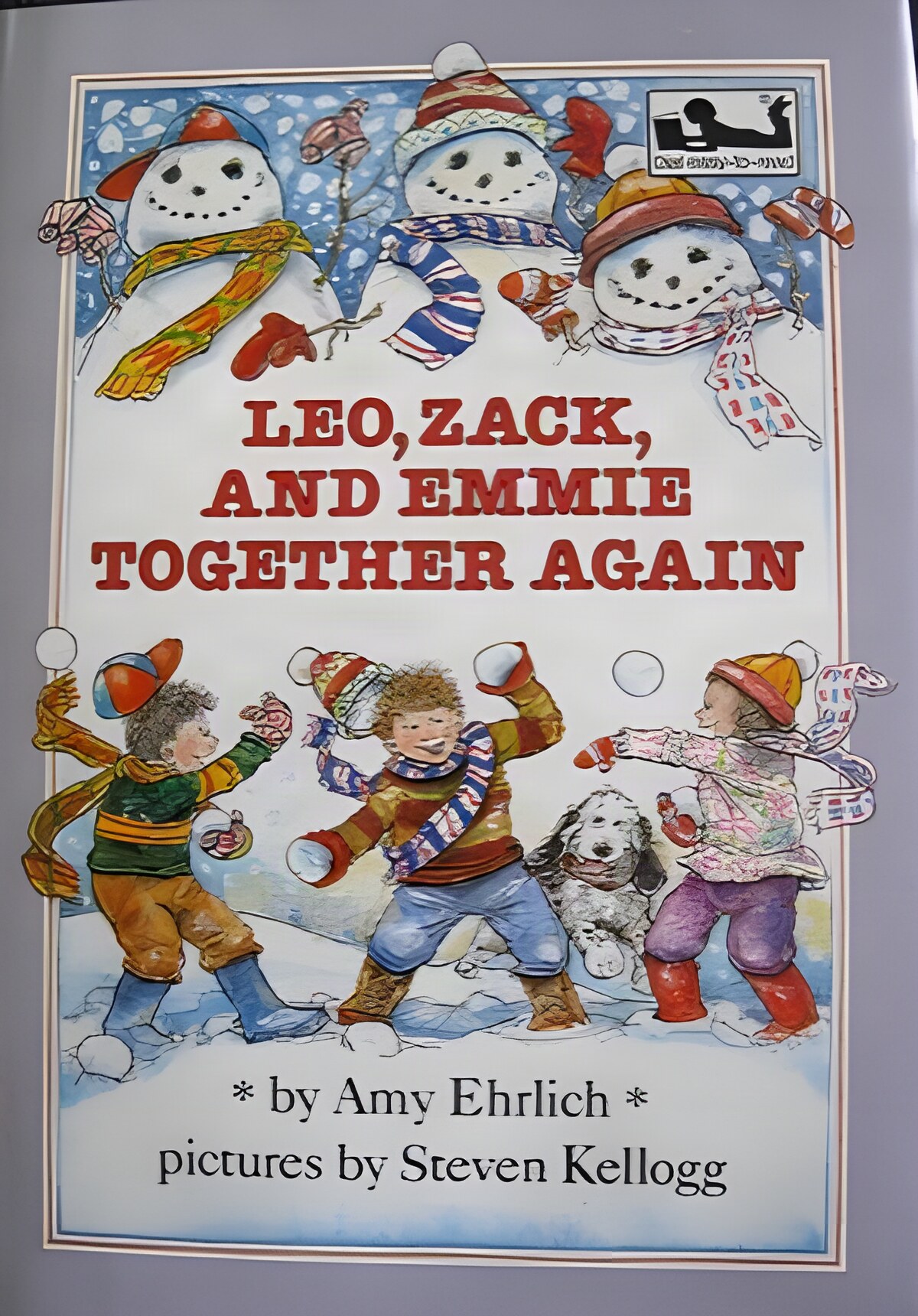 Leo, Zack, and Emmie Together Again by: Ehrlich, Amy/Kellogg, Steven