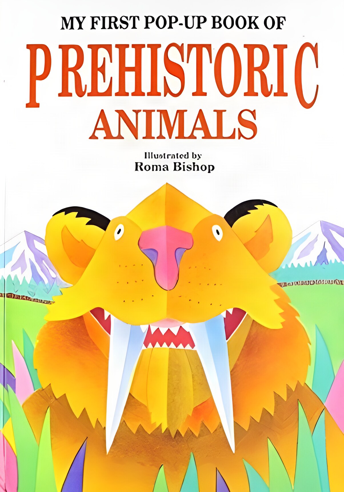 My First Pop Up Book of Prehistoric Animalsby: Roma Bishop