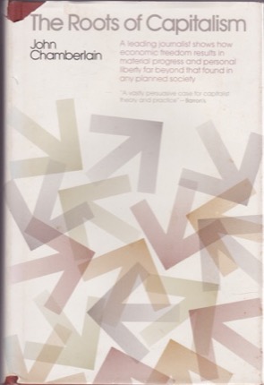 The Roots of Capitalism (SIGNED COPY)by: Chamberlain, John