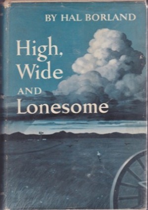High, Wide and Lonesomeby: Borland, Hal