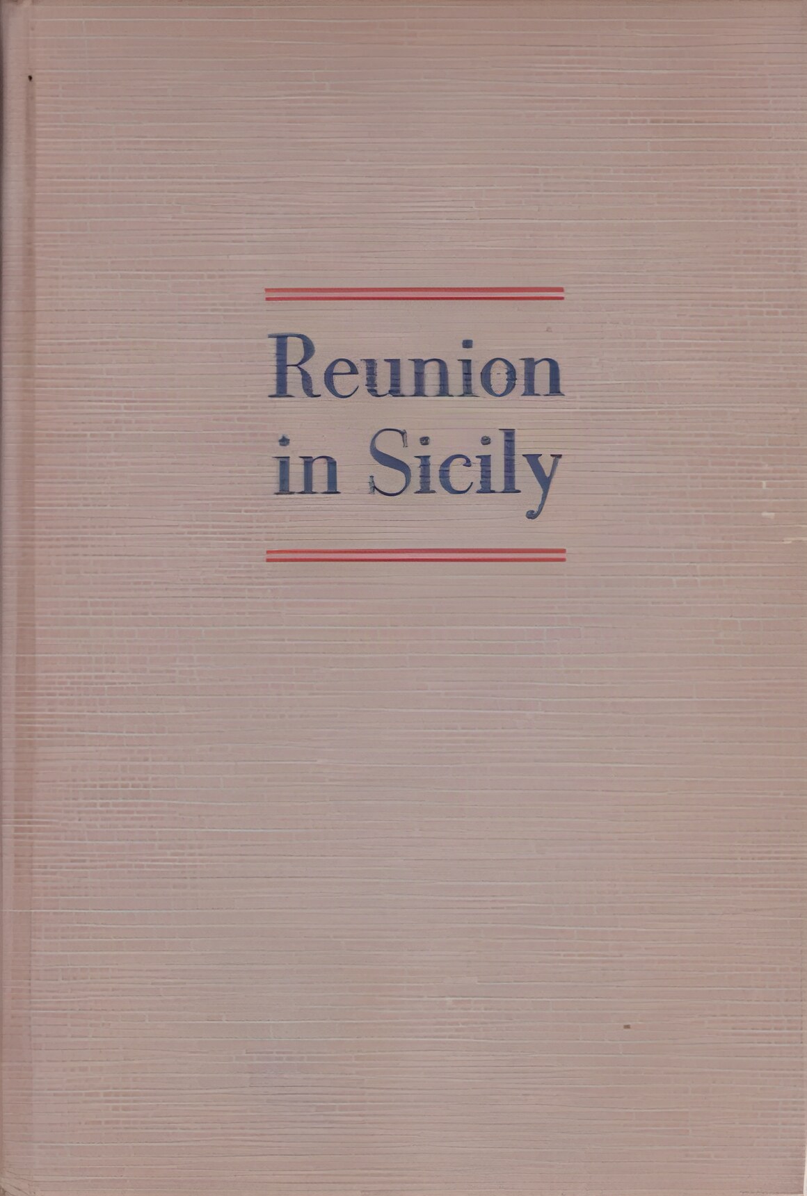 Reunion in Sicilyby: Jerre Mangione