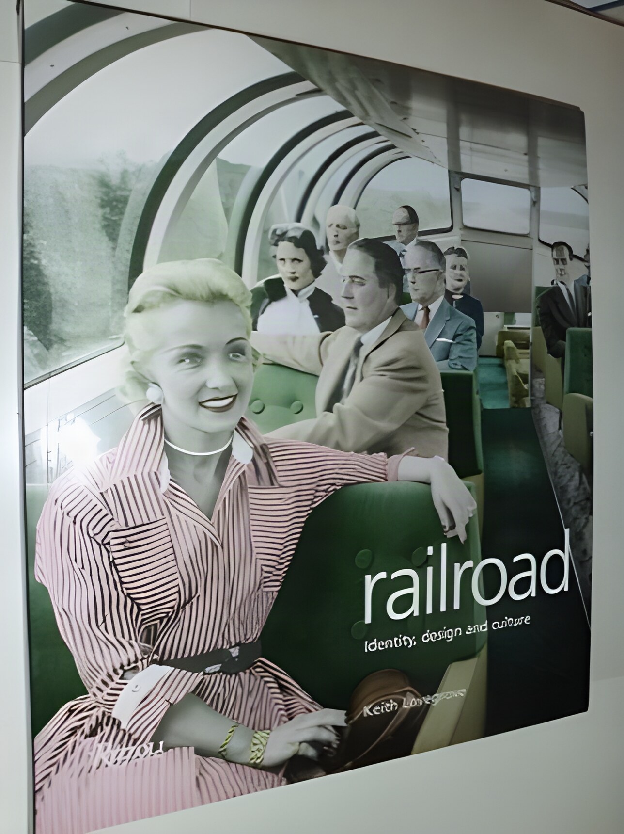 Railroad: Identity, Design and Cultureby: Keith Lovegrove