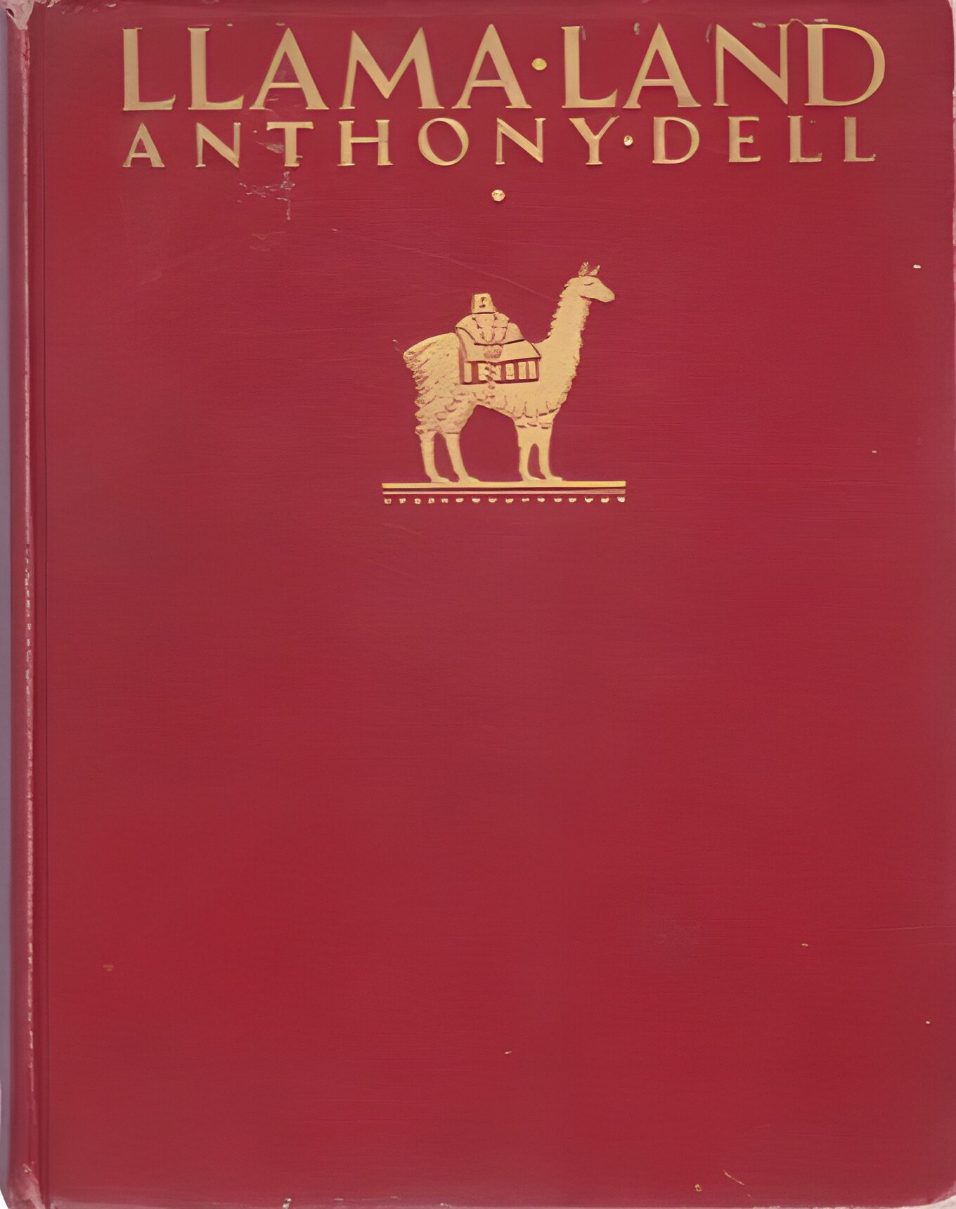 Llama Land: East and West of the Andes in Peruby: Anthony Dell