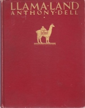 Llama Land: East and West of the Andes in Peruby: Anthony Dell