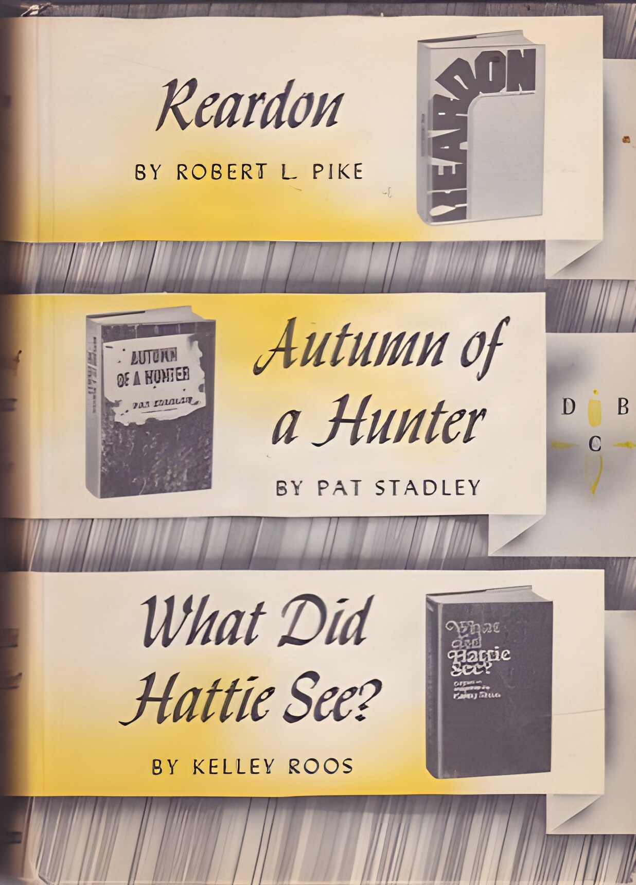 Reardon/Autumn of a Hunter/What Did Hattie See? by: Robert L. Pike/Pat Stadley/ Kelley Roos 