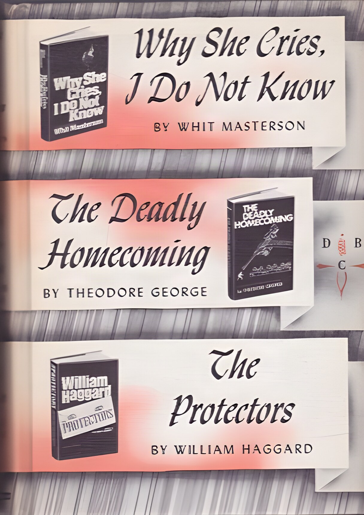 Why She Cries, I Do Not Know/Tthe Deadly Homecoming/The Protectors by: Whit Masterson; Theodore George; William Haggard 