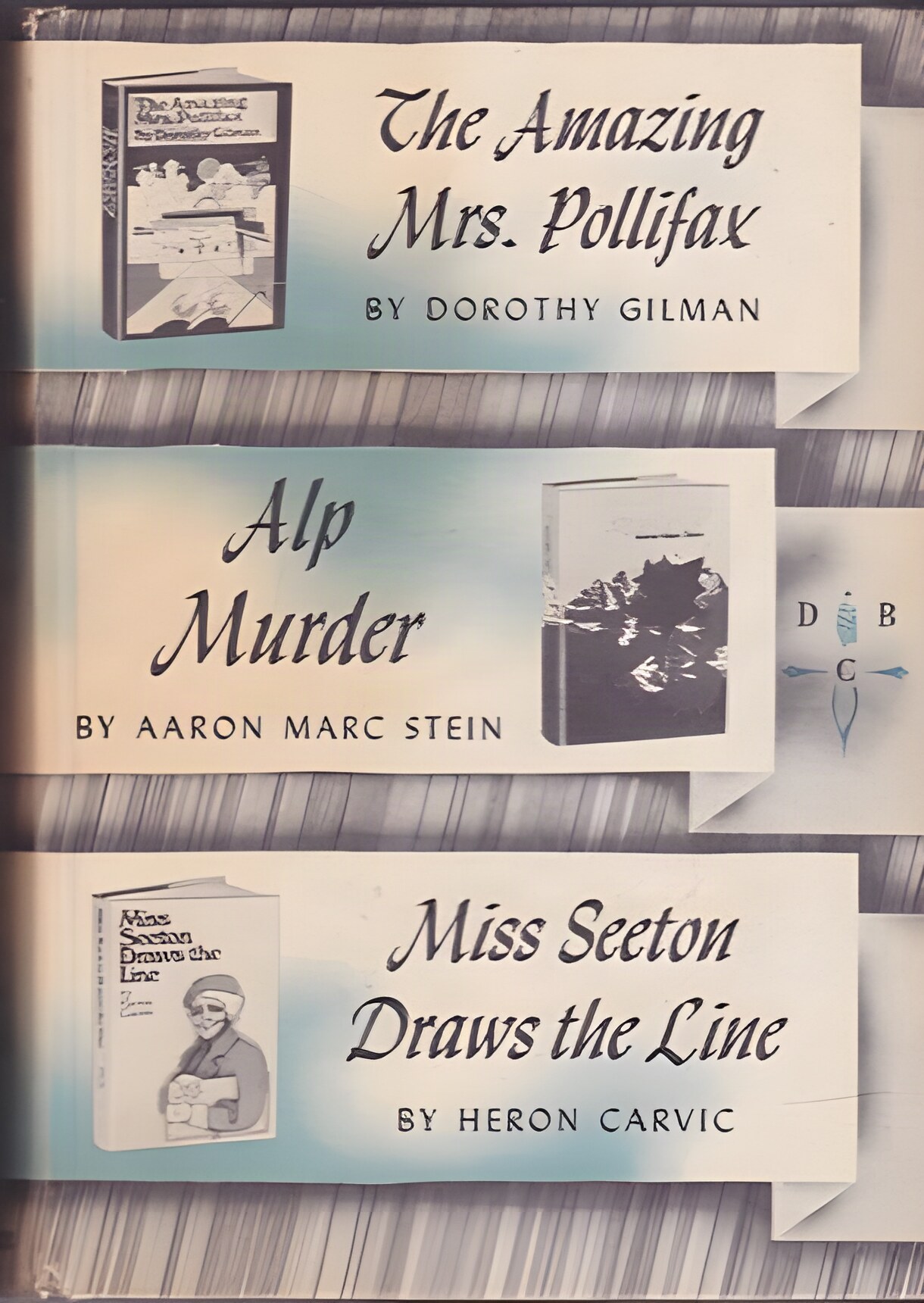 The Amazing Mrs. Pollifax/Alp Murder/Miss Seeton Draws the Lineby: Dorothy Gilman/Aaron Marc Stein/Heron Carvic