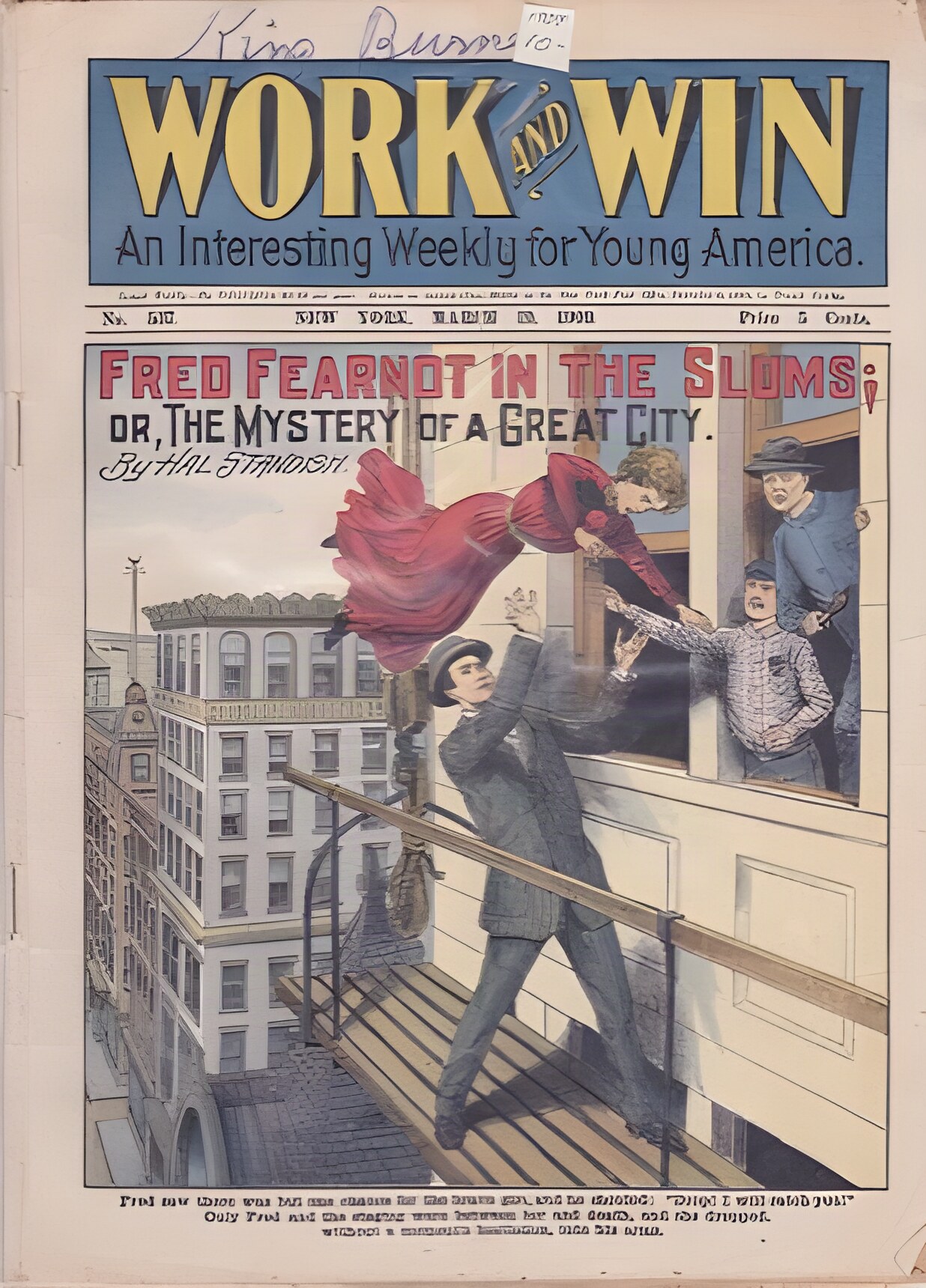 1909 March 19 - Work and Win : An Interesting Weekly for Young America . No. 537 - Fred Fearnot in the Slums Or, The Mystery of a Great City  -  Colorful Action Cover Art of woman fallinf from a building. 