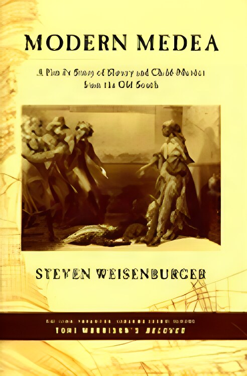 Modern Medea: A Family Story of Slavery and Child-Murder from the Old Southby: Weisenburger, Steven