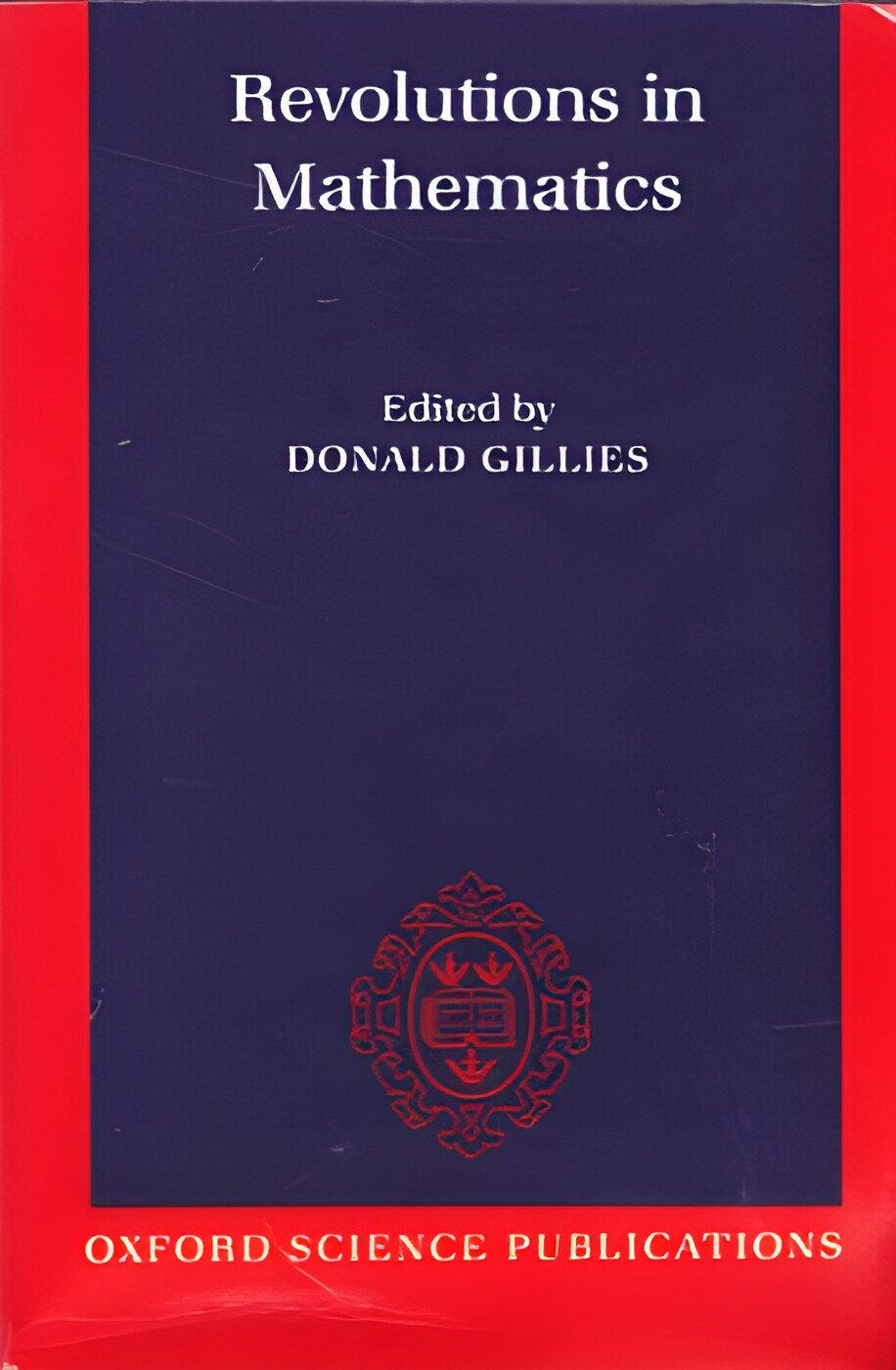 Revolutions in Mathematicsby: Donald Gillies (Ed.) 