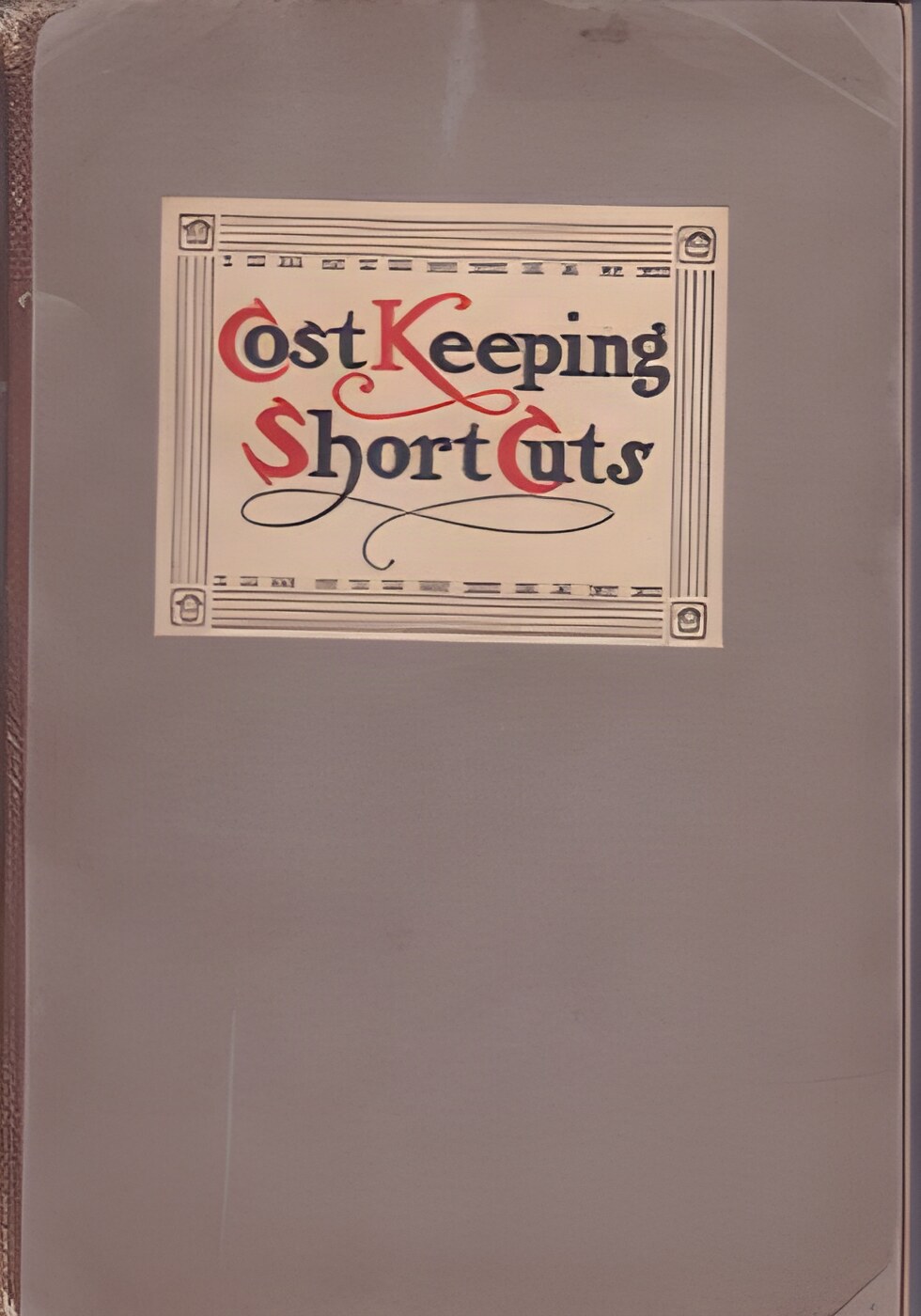 Cost Keeping Short Cutsby: Burroughs Adding Machine Company
