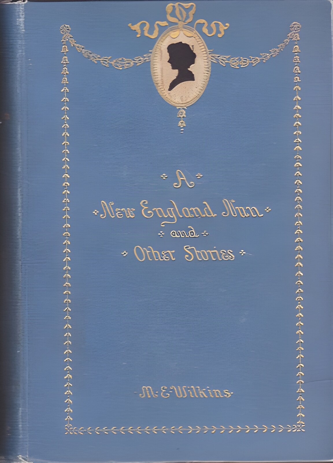 A New England Nun and Other Storiesby: Wilkins Mary E.