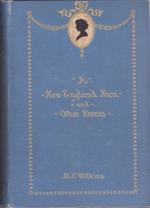 A New England Nun and Other Storiesby: Wilkins Mary E.