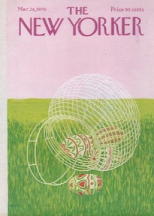 ORIGINAL VINTAGE MAGAZINE COVER:  New Yorker Mar. 28 1970 Easter eggby: Ilonka Karasz (Illust.)