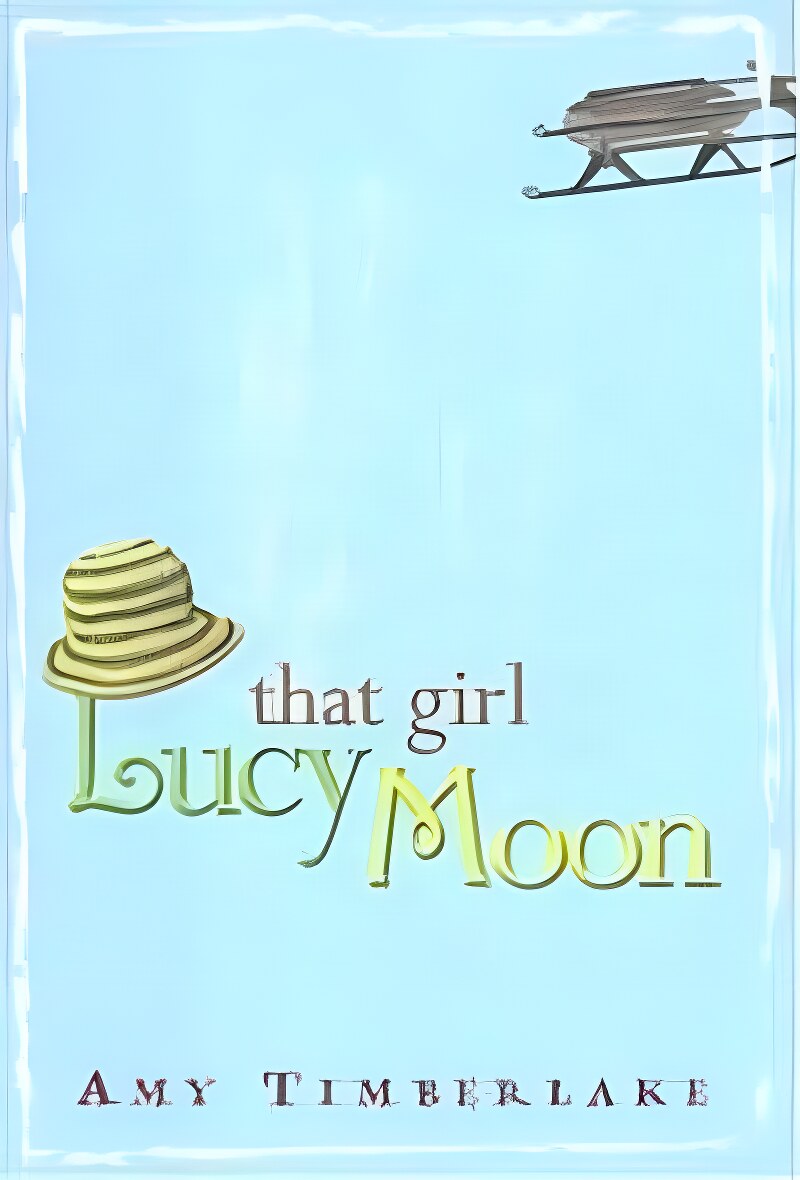 That Girl Lucy Moon (SIGNED COPY)by: Timberlake, Amy