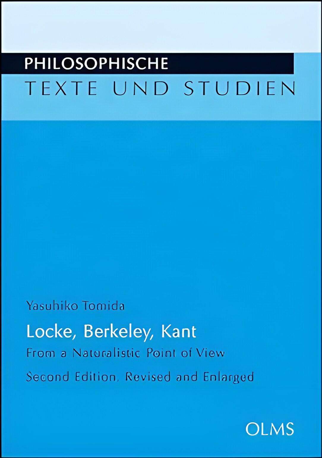 Locke, Berkeley, Kant: From a Naturalistic Point of View (INSCRIBED COPY)by: Tomida, Yasuhiko