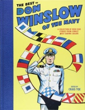 The Best of Don Winslow of the Navy: A Collection of High-Seas Stories from Comics' Most Daring Sailorby: Craig Yoe (Ed.)