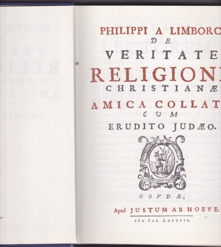 De veritate religionis christianae amica collatio cum erudito Judaeo. Gouda 1687by: Van Limborch, Phillipi 